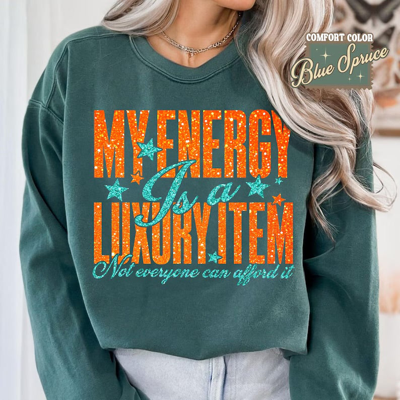 Energy is a Luxury Item Faux Sparkle
