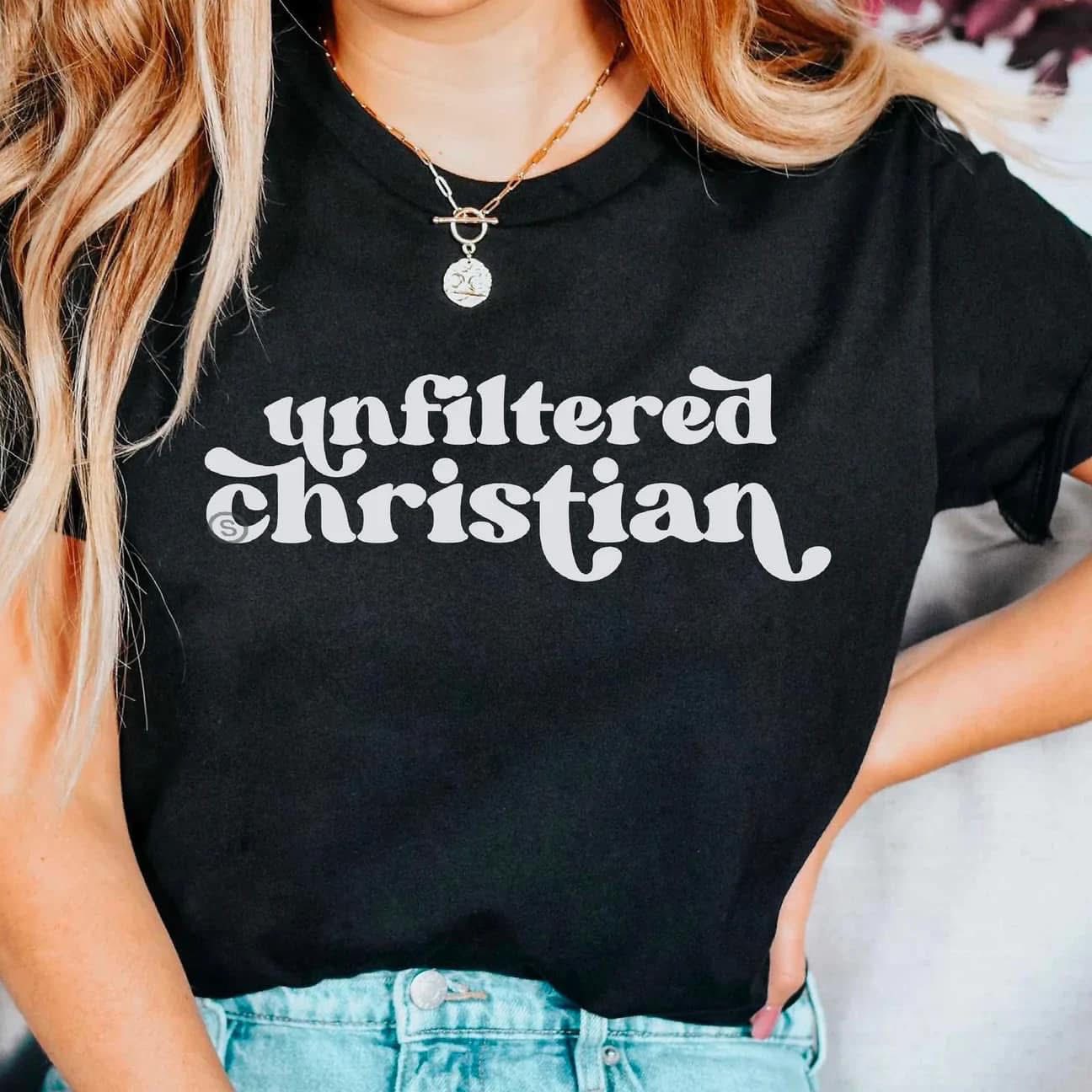 Unfiltered Christian