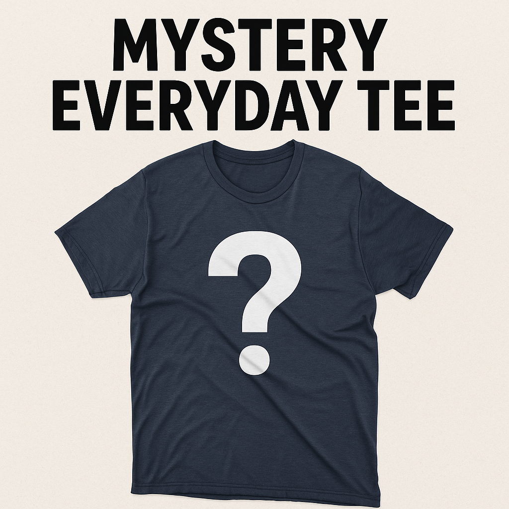 Mystery Everyday Tee/Sweatshirt
