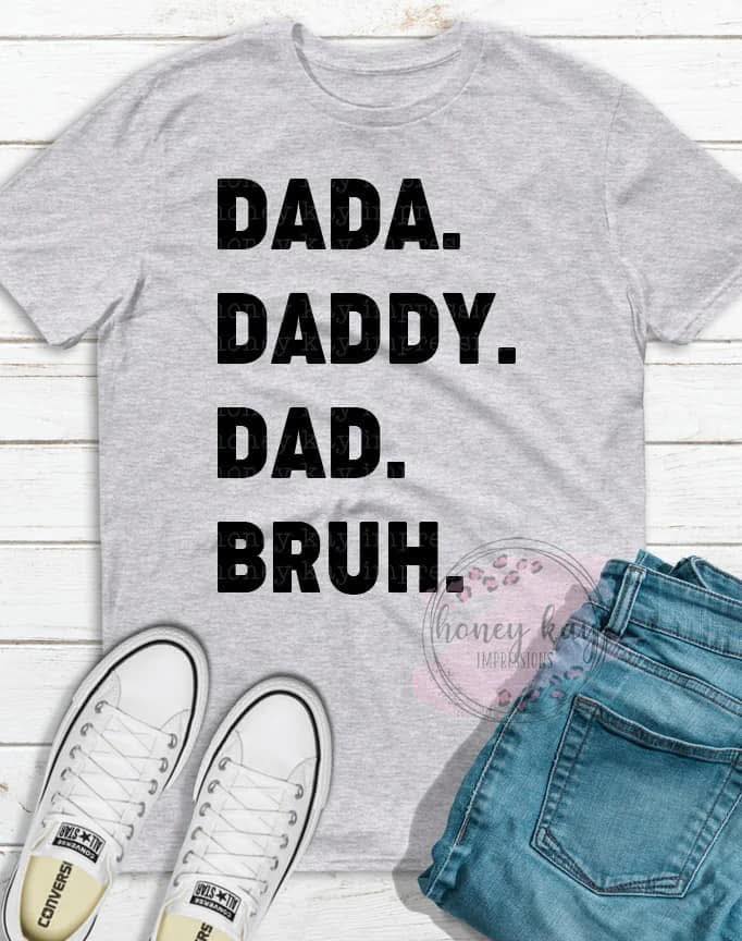 Dada Daddy Dad Bruh- Black