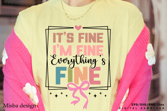 I’m Fine, It’s Fine, Everything’s Fine