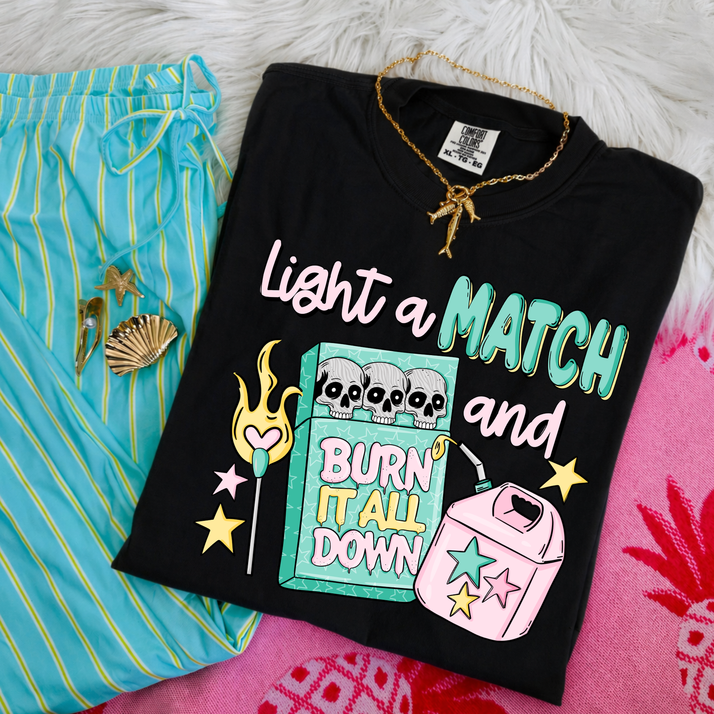 Light a Match and Burn It Down