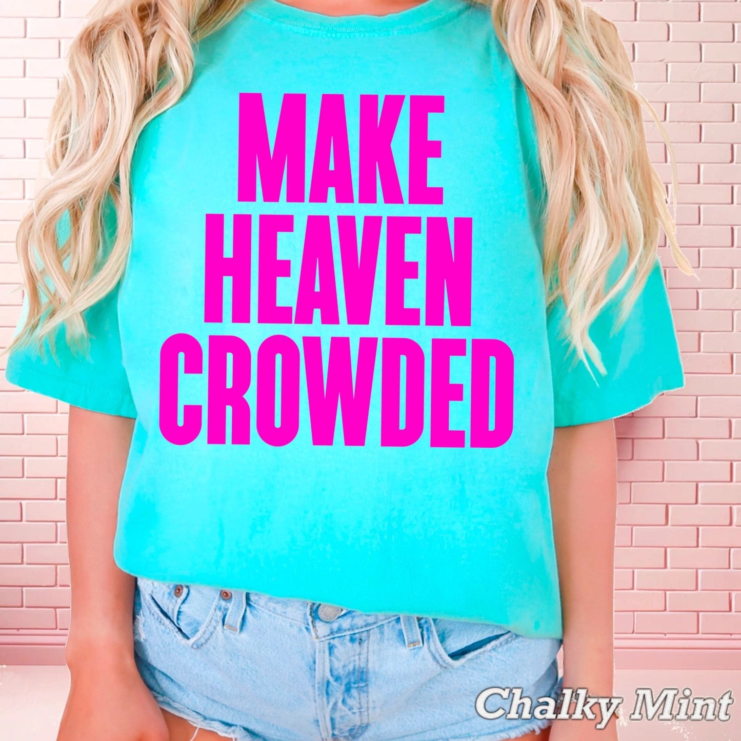 Make Heaven Crowded- Hot Pink