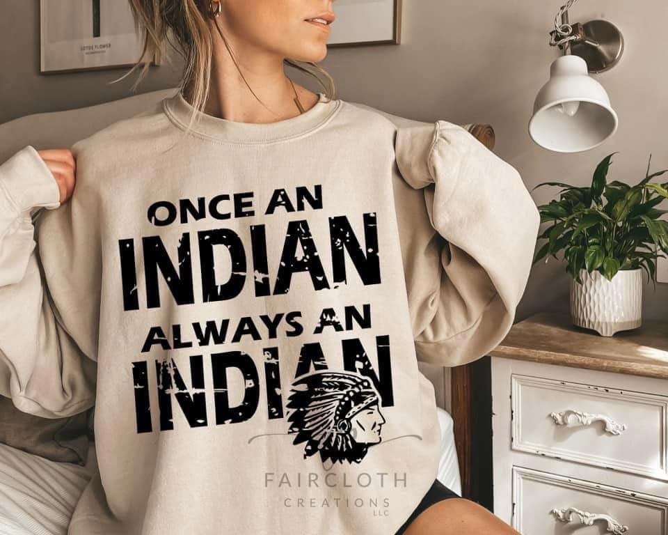Once an Indian Always An Indian