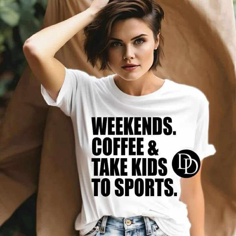 Weekends, Coffee, Kids to Sports