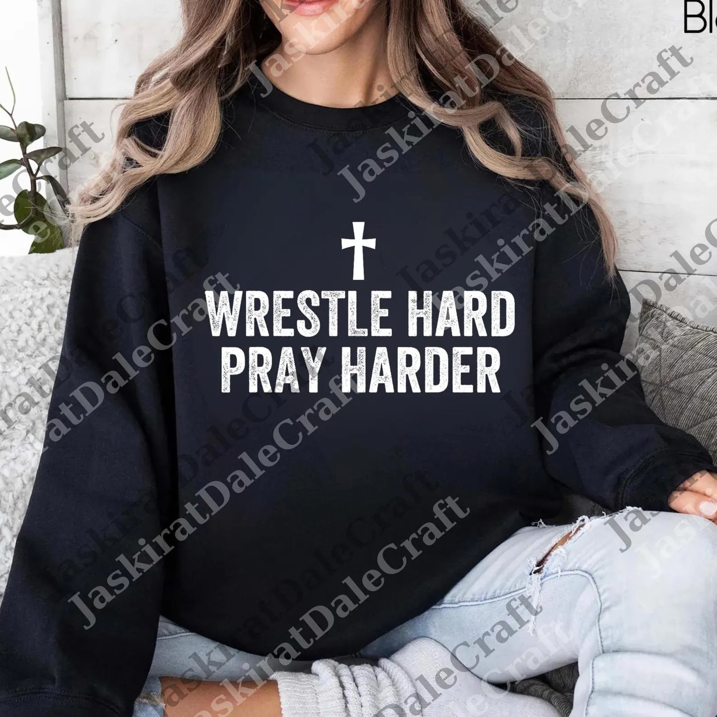 Wrestle Hard Pray Harder