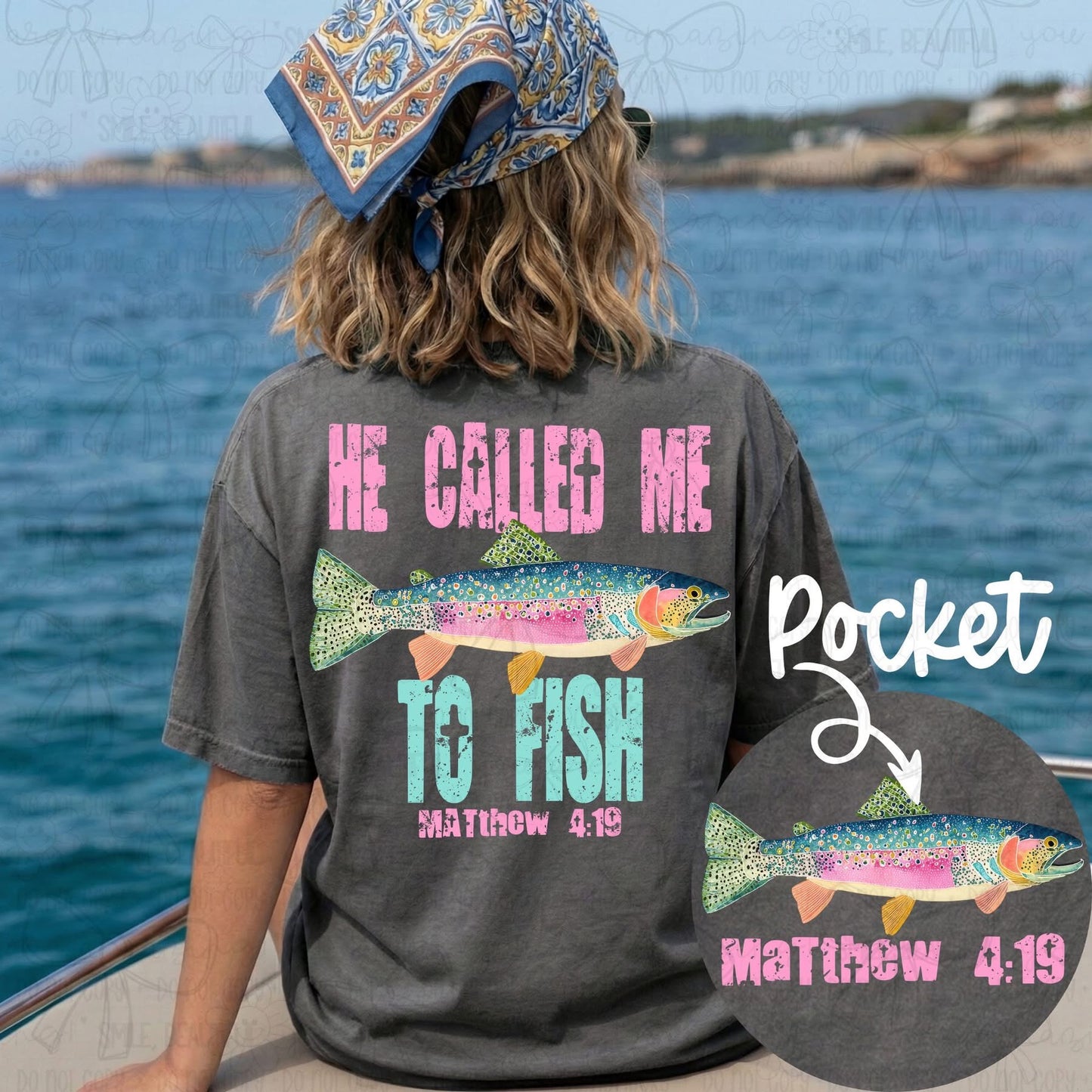 He Called Me to Fish- Pink
