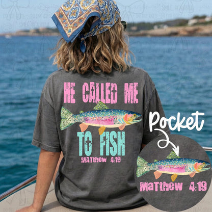 He Called Me to Fish- Pink
