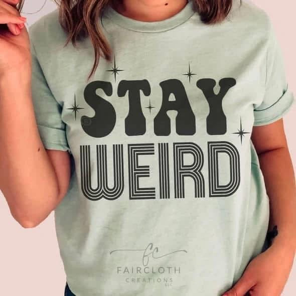 Stay Weird