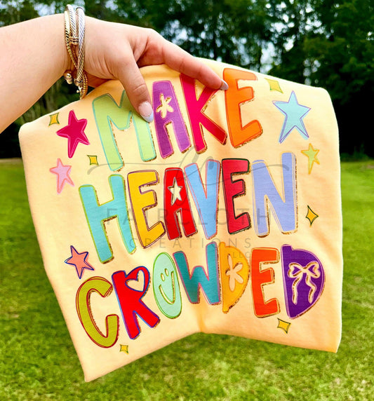 Make Heaven Crowded
