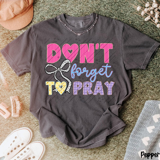 Don't Forget to Pray