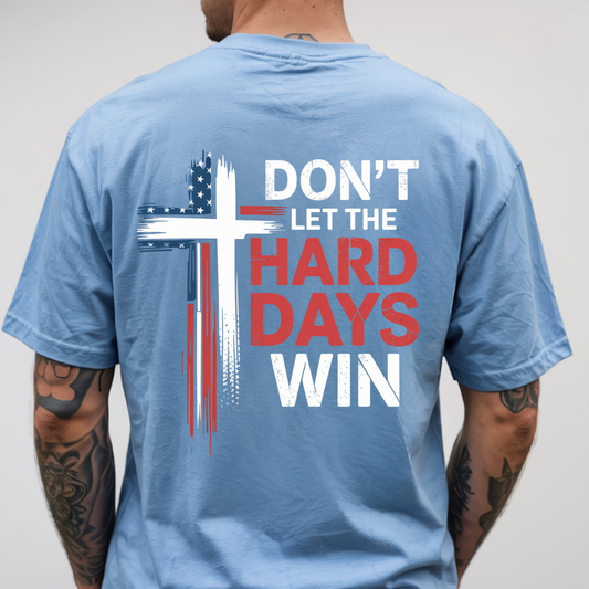 Don't Let the Hard Days Win