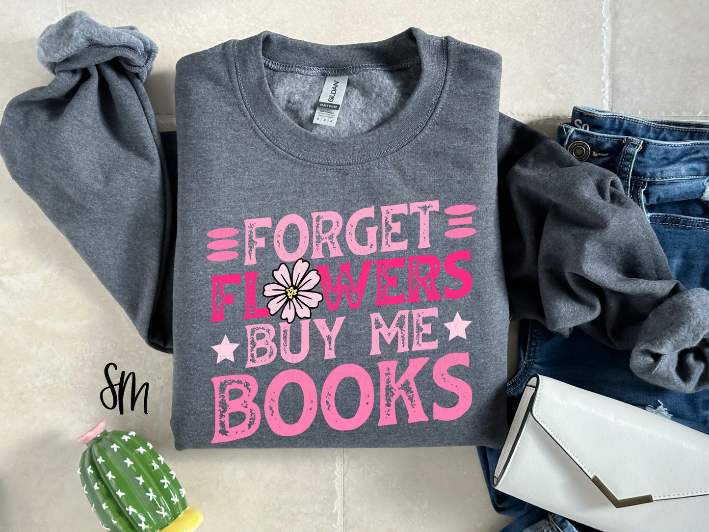 Forget Flowers Buy Me Books