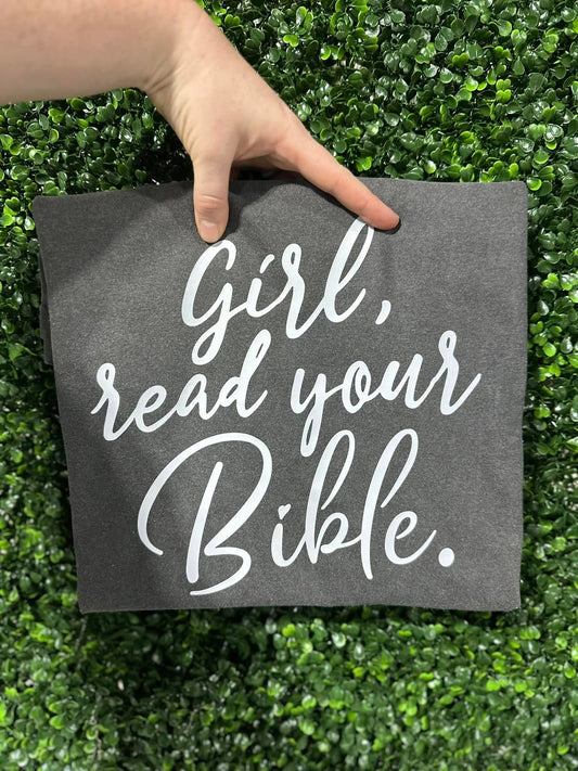 Girl Read Your Bible