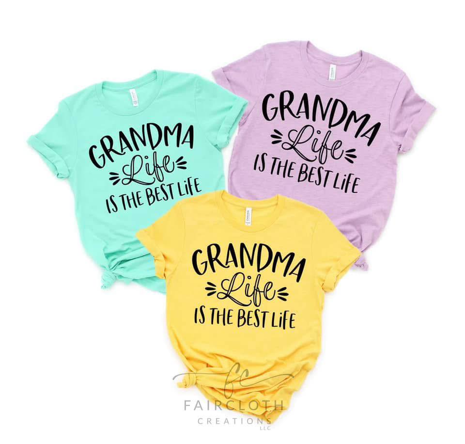 Grandma Life is the Best Life