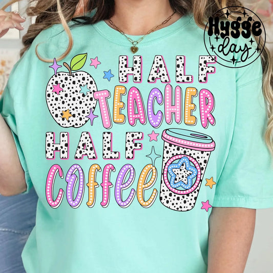 Half Teacher Half Coffee