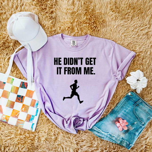 He Didn't Get it from Me