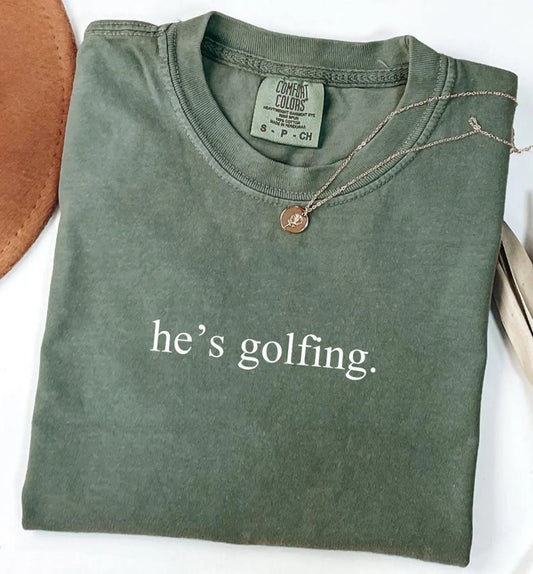 He's Golfing