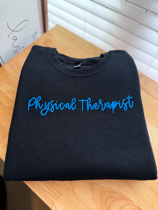 RTS- Embroidered Physical Therapist Sweatshirt