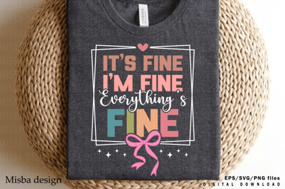 I’m Fine, It’s Fine, Everything’s Fine