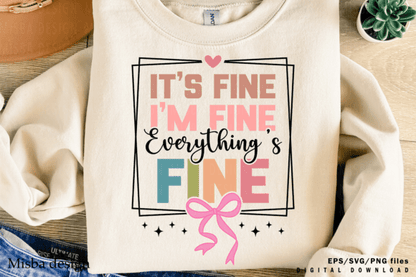 I’m Fine, It’s Fine, Everything’s Fine