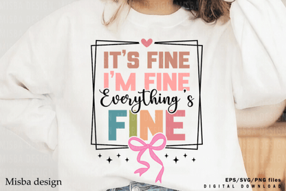 I’m Fine, It’s Fine, Everything’s Fine