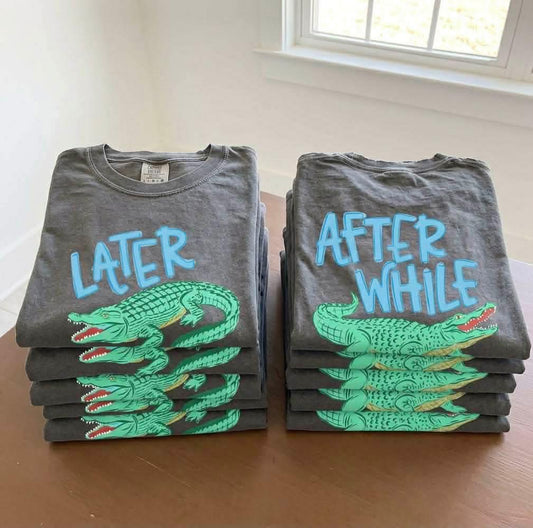 Later Gator, After While Crocodile- Boys