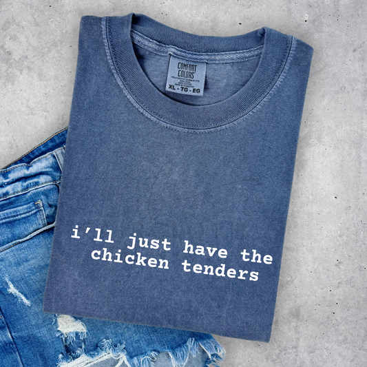 I'll Just Have Chicken Tenders