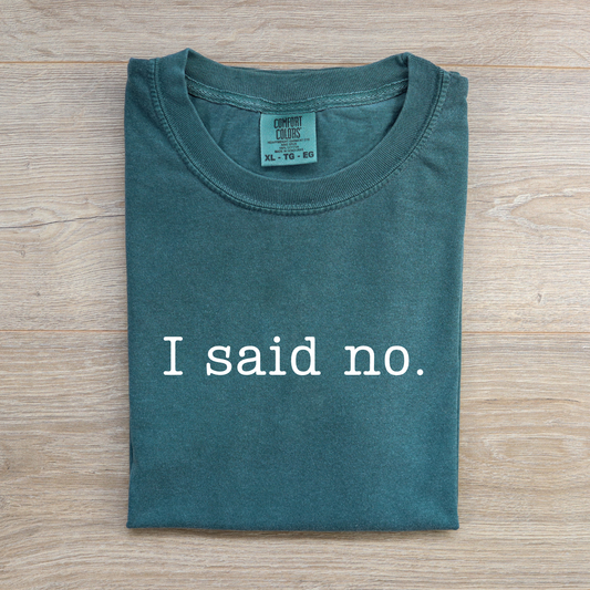 I Said No