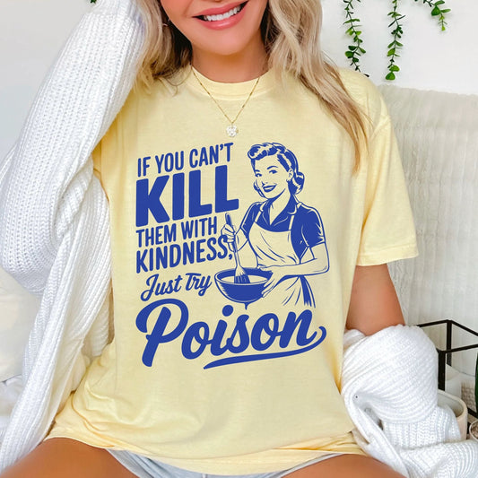 Kill Them with Kindness