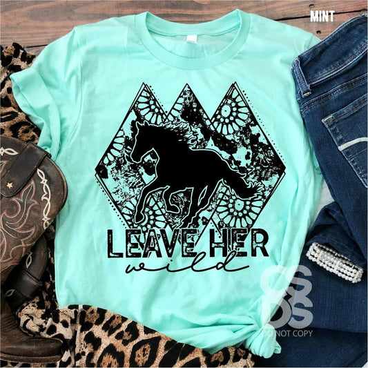 Leave her Wild Horses