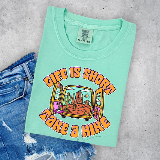 Life is Short Take a Hike