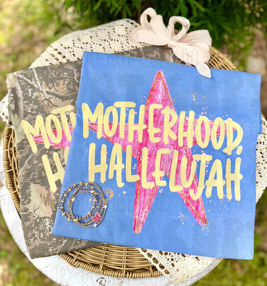 Motherhood Hallelujah