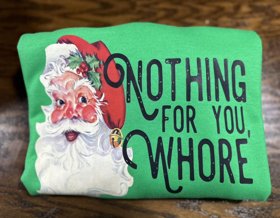 Nothing for You Whore