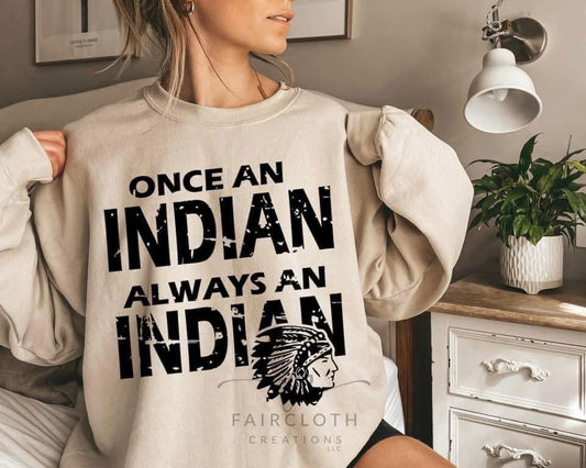 Once an Indian Always An Indian