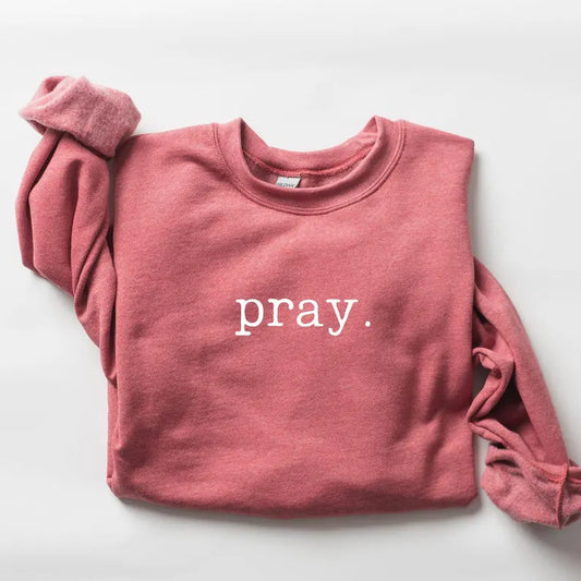 Pray.