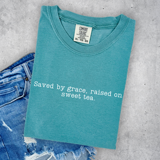 Saved by Grace, Raised on sweet tea