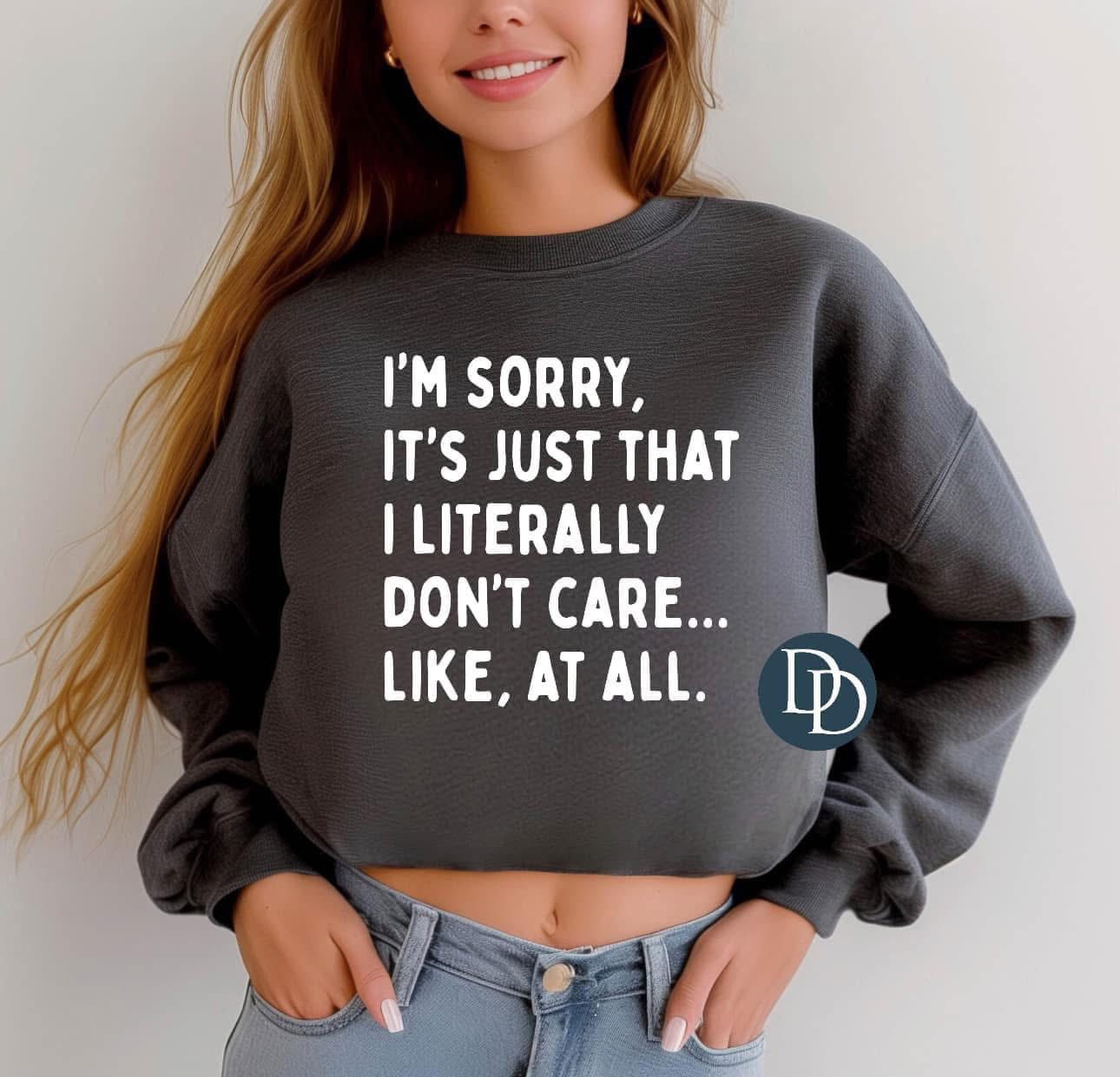 Sorry I Just Don't Care