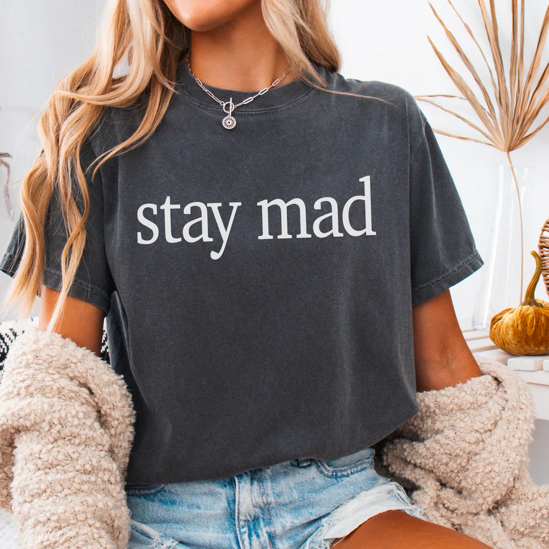 Stay Mad