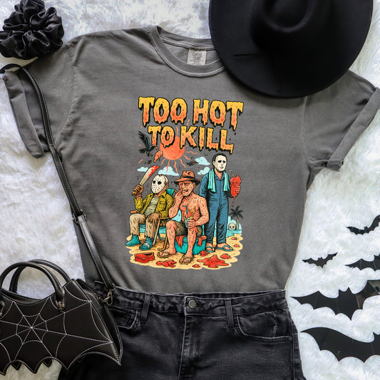 Too Hot to Kill
