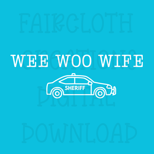 Wee Woo Wife- Sheriff- Digital Download