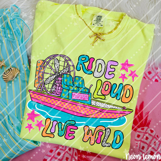 Ride Loud Live Wild