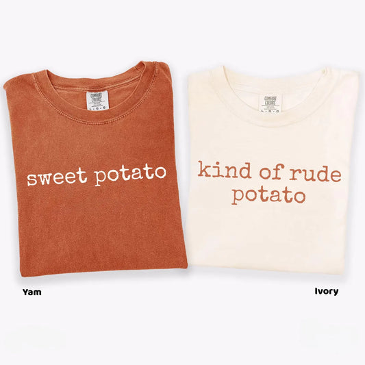 Sweet Potato/ Kind of Rude Potato